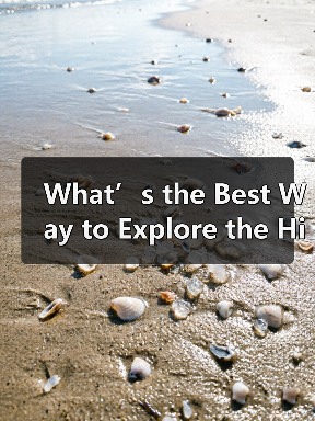 What’s the Best Way to Explore the Hidden Gems Aro