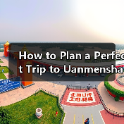 How to Plan a Perfect Trip to Uanmenshan Scenic Area Without Any Stress? Here’s Your Complete Guide.(图2) How to Plan a Perfect Trip to Uanmenshan Scenic Area Without Any Stress? Here’s Your Complete Guide.(图2)